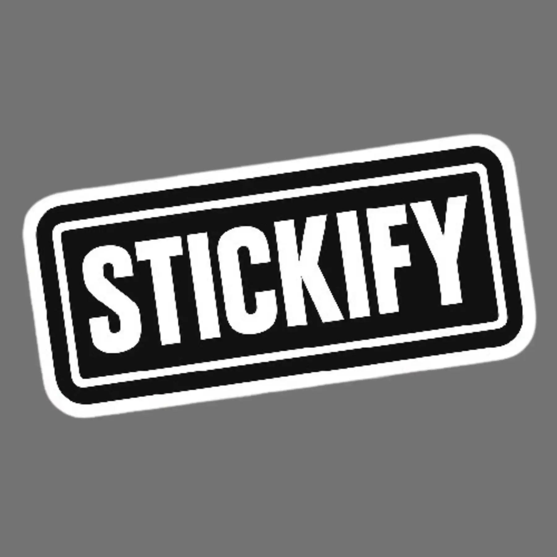 stickify
